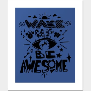 wake up and be awesome 3 Posters and Art